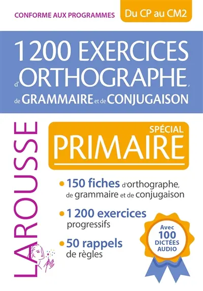 1.200 exercices d'orthographe, de grammaire et de conjugaison : spécial primaire