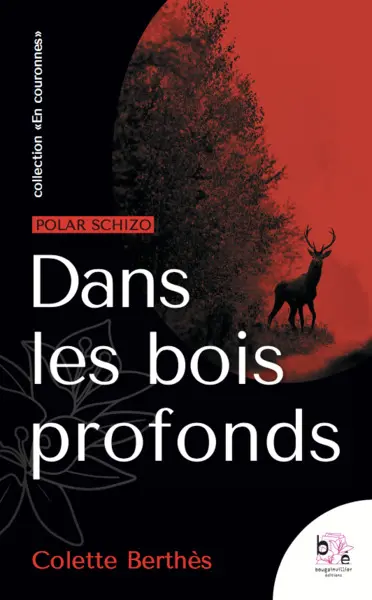 Dans les bois profonds : polar schizo