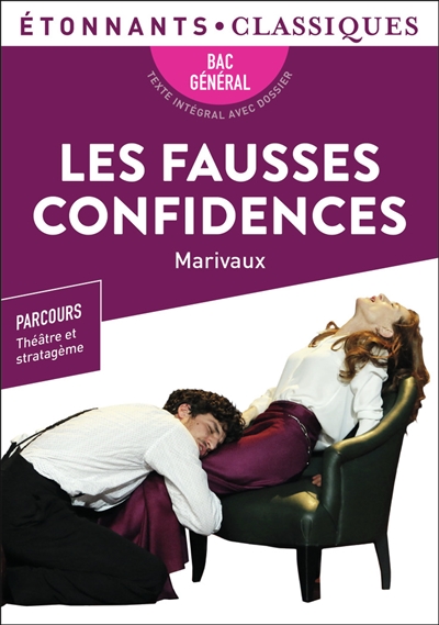 Les fausses confidences : bac général - Pierre de Marivaux