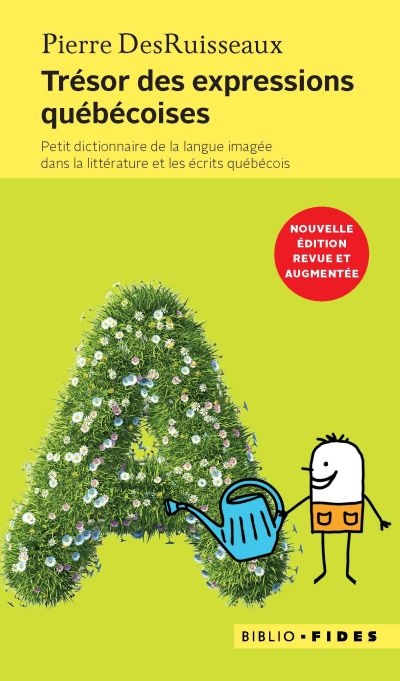 Trésor des expressions québécoises : petit dictionnaire de la langue imagée dans la littérature et les écrits québécois