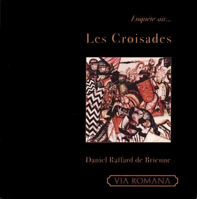 Enquête sur les croisades