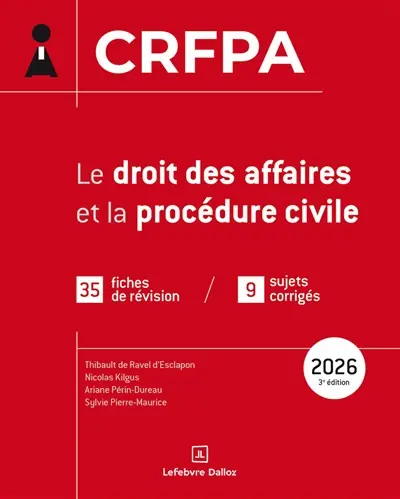 Le droit des affaires et la procédure civile : CRFPA : 35 fiches de révision, 9 sujets corrigés, 2026