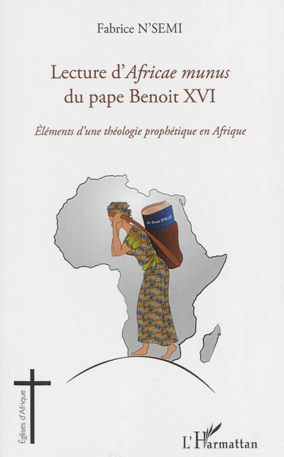 Lecture d'Africae munus du pape Benoît XVI : éléments d'une théologie prophétique en Afrique