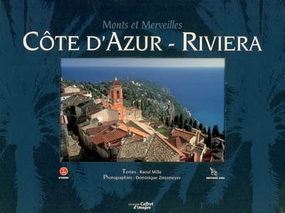 Côte d'Azur-Riviera : monts et merveilles