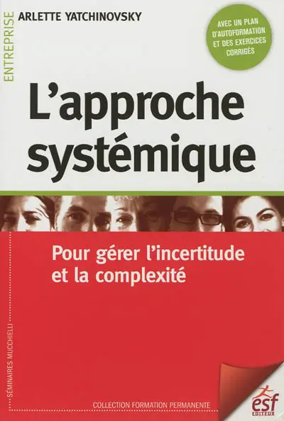 L'approche systémique : pour gérer l'incertitude et la complexité