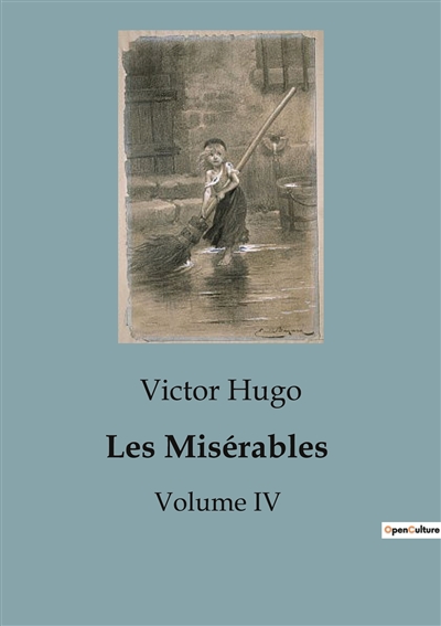 Les Misérables : Volume IV