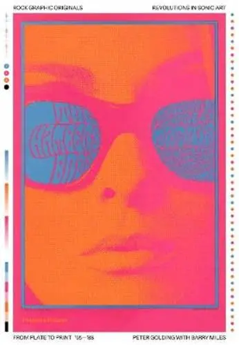 Rock Graphic Originals : Revolutions in Sonic Art from Plate to Print ’55-’88