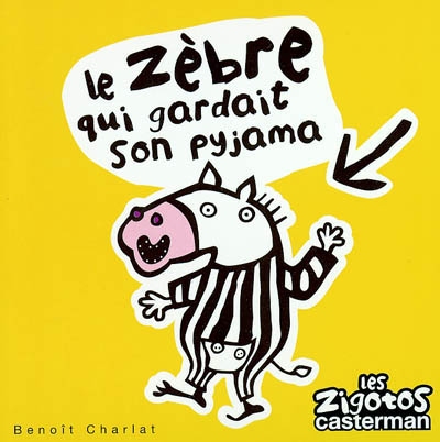 Le zèbre qui gardait son pyjama