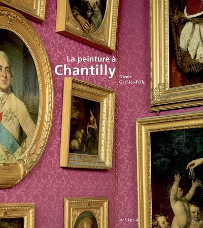 La peinture à Chantilly : chefs-d'oeuvre du musée Condé