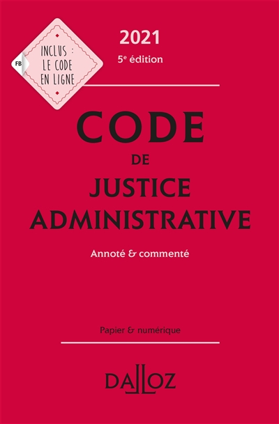Code de justice administrative 2021 : annoté & commenté