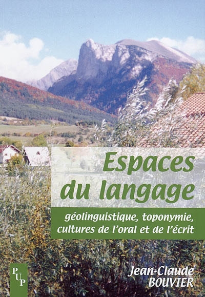 Espaces du langage : géolinguistique, toponymie, cultures de l'oral et de l'écrit