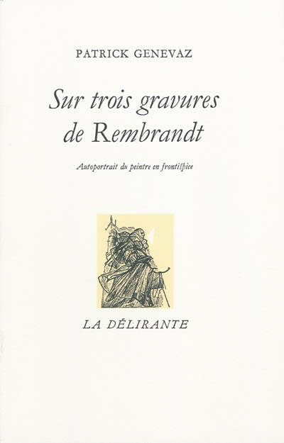 Sur trois gravures de Rembrandt