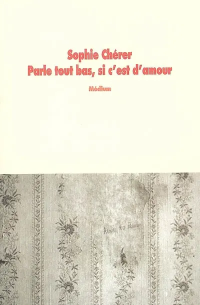 Parle tout bas, si c'est d'amour