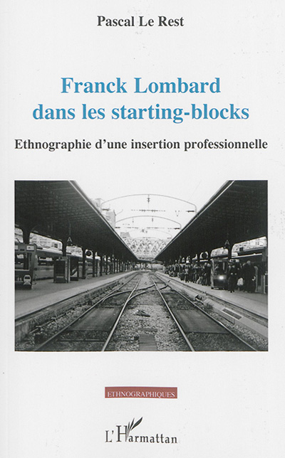 Franck Lombard dans les starting-blocks : ethnographie d'une insertion professionnelle