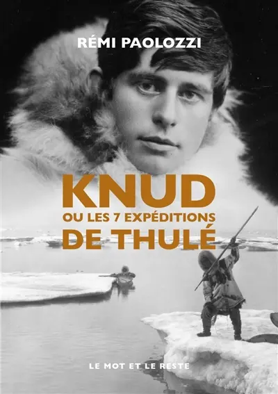 Knud ou Les 7 expéditions de Thulé
