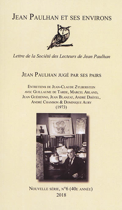Jean Paulhan et ses environs : lettre de la Société des lecteurs de Jean Paulhan, n° 6. Jean Paulhan jugé par ses pairs