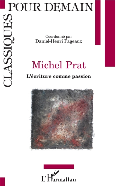 Michel Prat : l'écriture comme passion