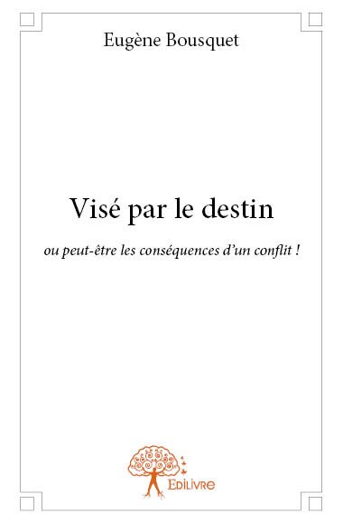 Visé par le destin : ou...