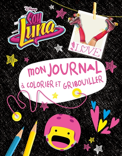 Soy Luna : mon journal à colorier et gribouiller