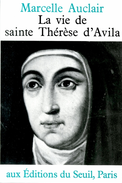 La vie de sainte Thérèse d'Avila