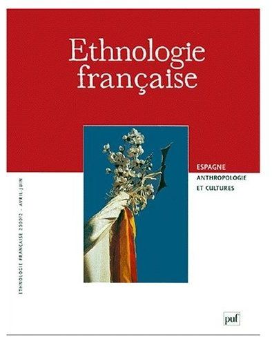 Ethnologie française, n° 2. Espagne, anthropologie et cultures