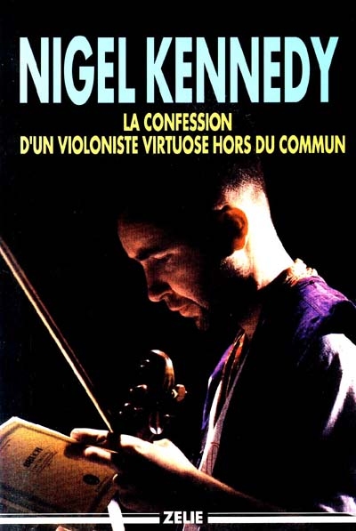 Nigel Kennedy : la confession d'un violoniste virtuose hors du commun