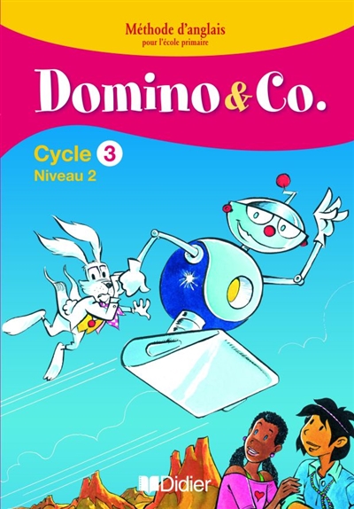 Domino & Co cycle 3, niveau 2 : méthode d'anglais pour l'école primaire