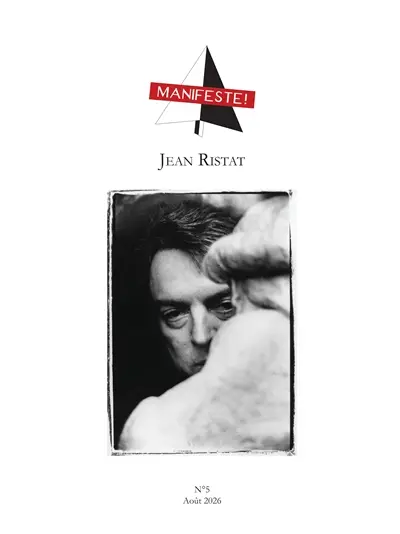Manifeste !, n° 5. Jean Ristat