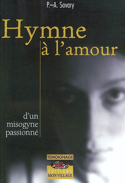 Hymne à l'amour d'un misogyne passionné