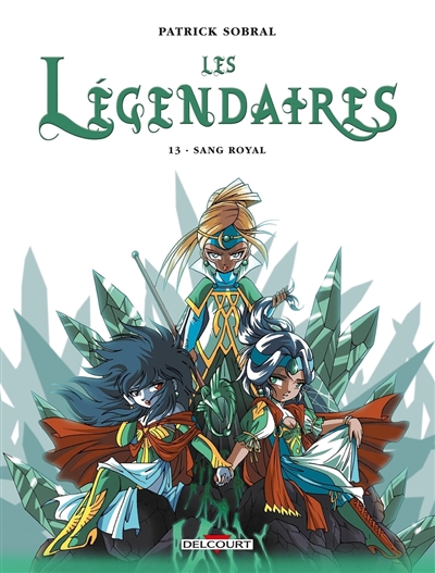 Les Légendaires. Vol. 13....