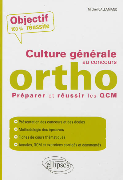 Culture générale au concours ortho : préparer et réussir les QCM