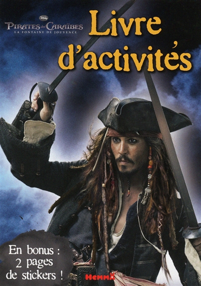 Pirates des Caraïbes, la fontaine de jouvence : livre d'activités