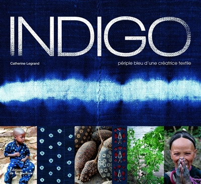 Indigo : périple bleu d'une créatrice textile