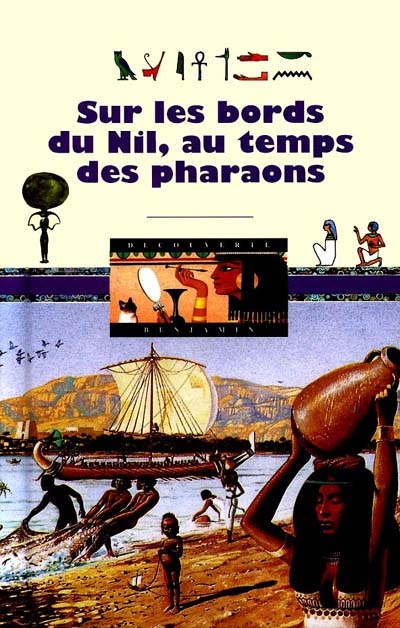 Sur les bords du Nil, au temps des pharaons