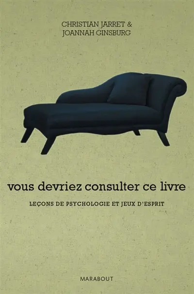 Vous devriez consulter ce livre : leçons de psychologie et jeux d'esprit