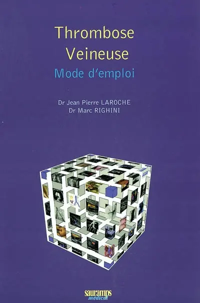 Thrombose veineuse : mode d'emploi