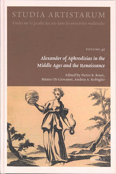 Alexander of Aphrodisias in the Middle Ages and the Renaissance