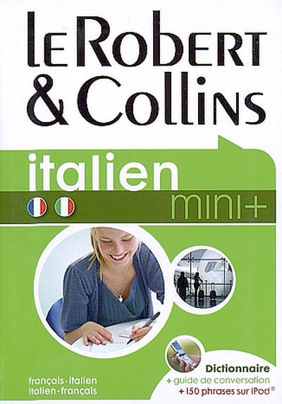 Le Robert & Collins italien, français-italien, italien-français : dictionnaire, guide de conversation + 150 phrases iPod