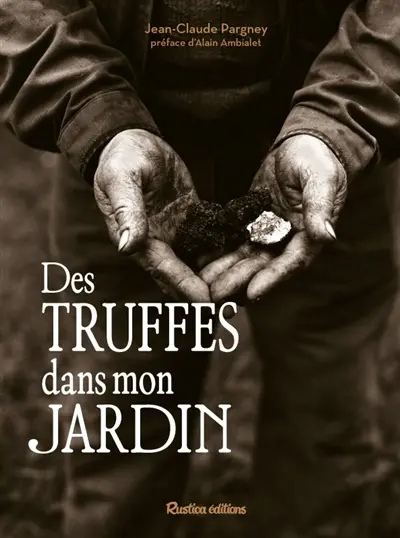 Des truffes dans mon jardin