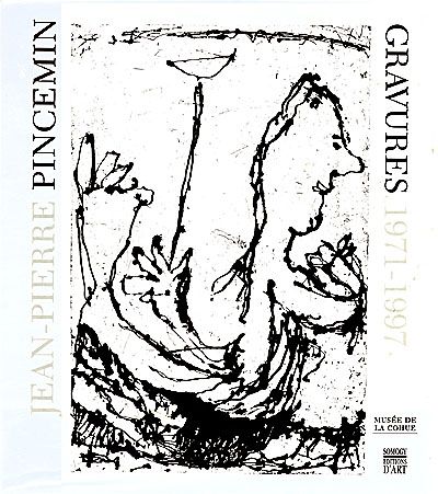 Jean-Pierre Pincemin : gravures 1971-1997 : catalogue raisonné de l'oeuvre gravé