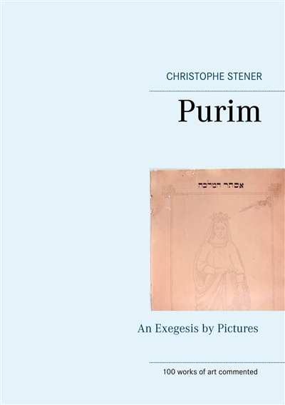 Purim : An Exegesis by Pictures