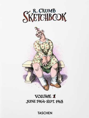 R. Crumb : sketchbook. Vol. 1. June 1964-Sept. 1968