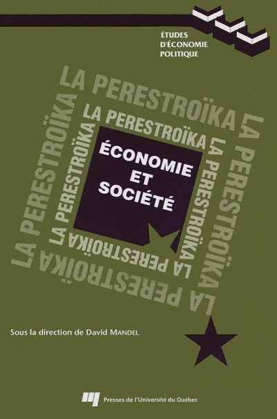 La perestroïka : économie et société : actes du 9e Colloque annuel de l'Association d'économie politique (AEP) tenu à l'Université du Québec à Montréal les 20 et 21 octobre 1989