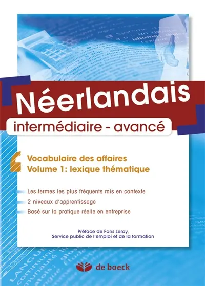 Néerlandais intermédiaire-avancé : vocabulaire des affaires. Vol. 1. Lexique thématique