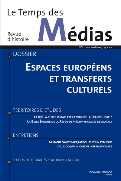 Temps des médias (Le), n° 11. Espaces européens et transferts culturels