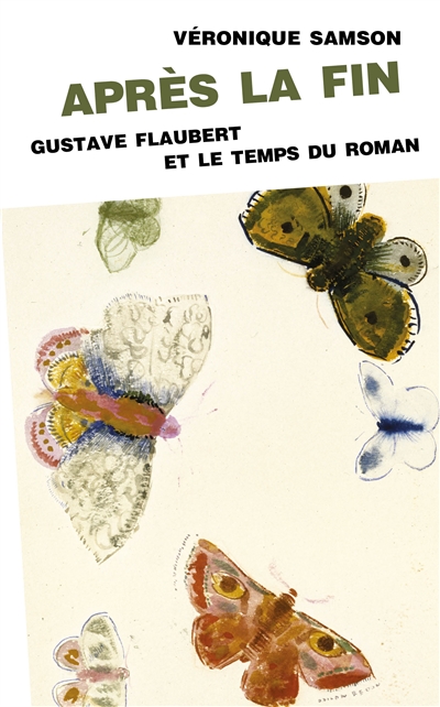 Après la fin : Gustave Flaubert et le temps du roman