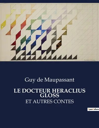 LE DOCTEUR HERACLIUS GLOSS : Une exploration philosophique de la métempsychose à travers les aventures du docteur Héraclius Gloss
