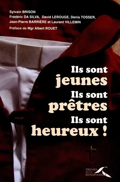 Ils sont jeunes, ils sont prêtres, ils sont heureux !