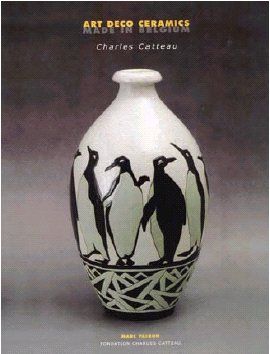 Art deco ceramics made in Belgium : Charles Catteau : un inventaire de plus de 1.300 décors avec leurs variantes et de quelque 450 formes