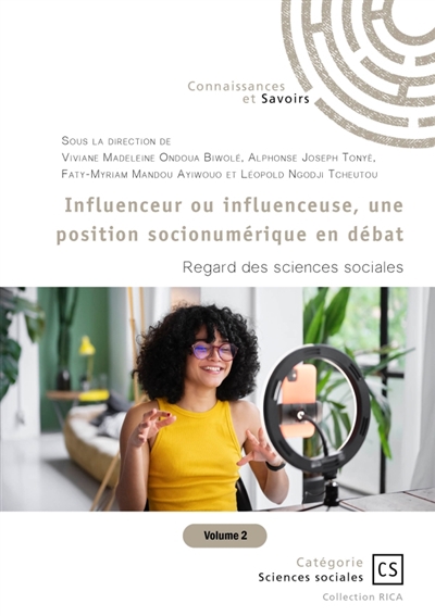 Influenceur ou influenceuse, une position socionumérique en débat : Tome 2